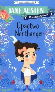 Klasyka dla dzieci. Opactwo Northanger