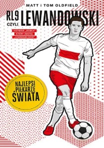 Najlepsi piłkarze świata. RL9, czyli Lewandowski