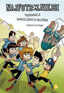 Najfutbolniejsi (17) Tajemnica magicznych butów