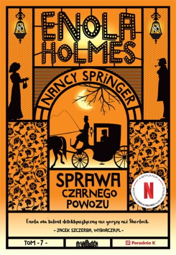 Enola Holmes (tom 7) Sprawa czarnego powozu
