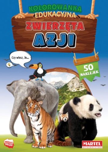 Kolorowanka edukacyjna. Zwierzęta Azji (50 naklejek)