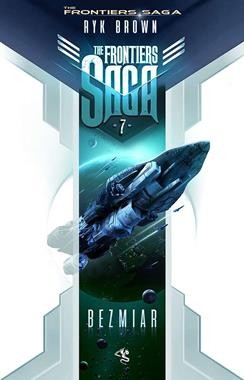 The Frontiers Saga T.7 Bezmiar