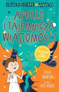 Superbohater z antyku (5) Apollo i tajemnicza wiadomość.