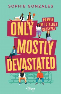 Only mostly devastated. Prawie w totalnej rozsypce