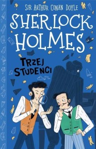 Klasyka dla dzieci. Sherlock Holmes. Trzej studenci (tom 10)