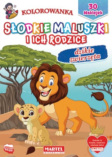 Kolorowanka Słodkie maluszki i ich rodzice. Dzikie zwierzęta (30 naklejek)