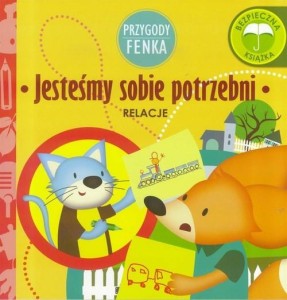 Przygody Fenka. Relacje. Jesteśmy sobie potrzebni