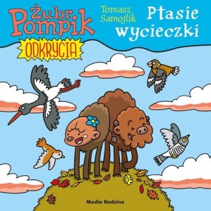 Żubr Pompik. Odkrycia (tom 5) Ptasie wycieczki