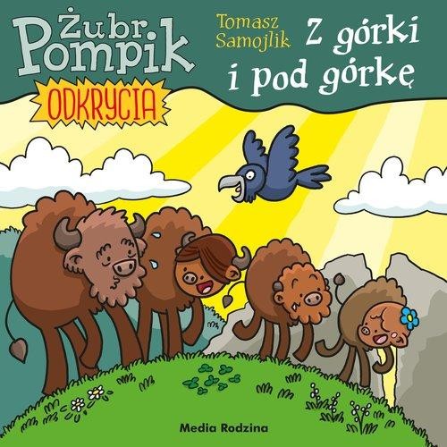 Żubr Pompik. Odkrycia (tom 3) Z górki i pod górkę