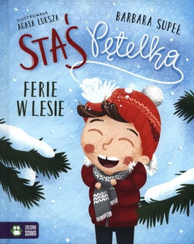 Staś Pętelka. Ferie w lesie