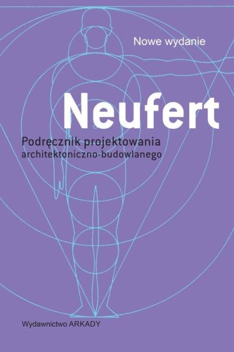 Neufert. Podręcznik projektowania architektoniczno budowlanego