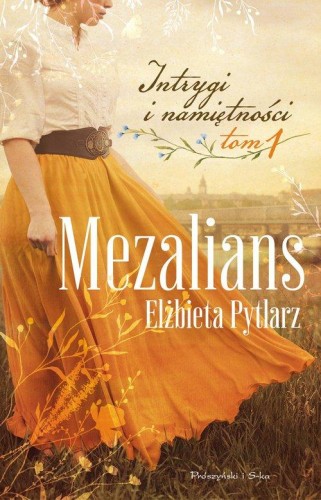 Intrygi i namiętności (tom 1) Mezalians