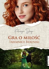 Gra o miłość.Tajemnice Bereniki