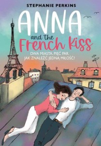 Anna and the French Kiss. Dwa miasta. Pięć par. Jak znaleźć jedną miłość?