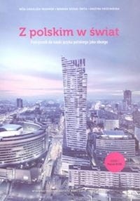 Z polskim w świat. Podręcznik do nauki języka polskiego jako obcego