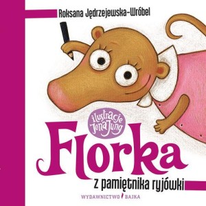 Florka (1) Z pamiętnika ryjówki