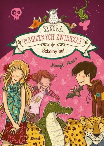 Szkoła magicznych zwierząt (tom 8) Szkolny bal