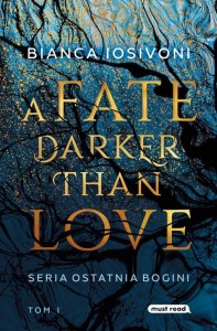 Ostatnia Bogini (tom 1) A Fate Darker than Love
