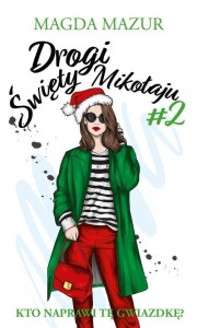 Drogi święty Mikołaju (tom 2) Kto naprawi tę gwiazdkę?
