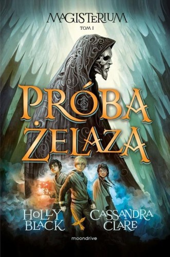 Magisterium (tom 1) Próba żelaza
