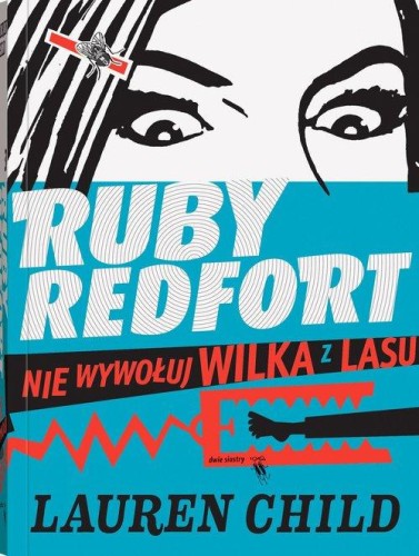 Ruby Redfort (tom 3) Nie wywołuj wilka z lasu