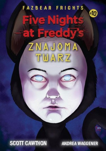 Five Nights At Freddy's (tom 10) Znajoma twarz