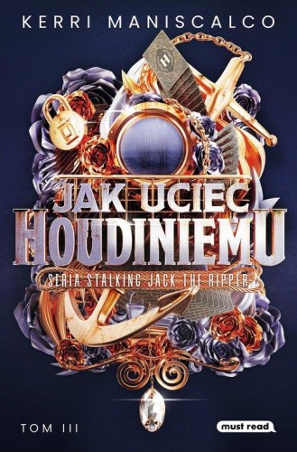 Stalking Jack the Ripper (tom III) Jak uciec Houdiniemu