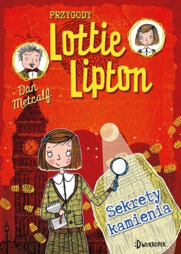 Przygody Lottie Lipton (tom 2) Sekrety kamienia