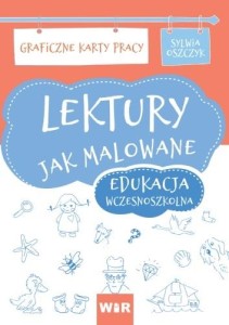 Lektury jak malowane - edukacja wczesnoszkolna. Graficzne karty pracy