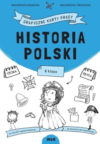 Historia Polski. Graficzne karty pracy dla kl. 6