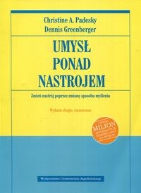 Umysł ponad nastrojem. Zmień nastrój poprzez zmianę sposobu myślenia