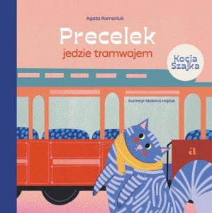 Precelek z Kociej Szajki (tom 1) Precelek jedzie tramwajem
