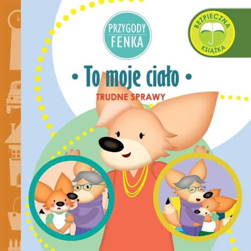 Przygody Fenka. Trudne sprawy. To moje ciało