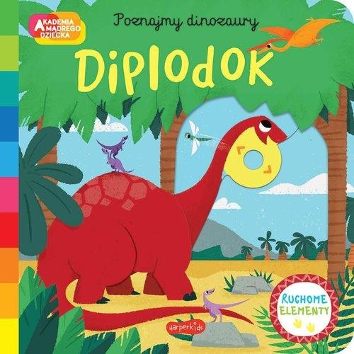 Akademia mądrego dziecka. Pierwsze dinozaury. Diplodok