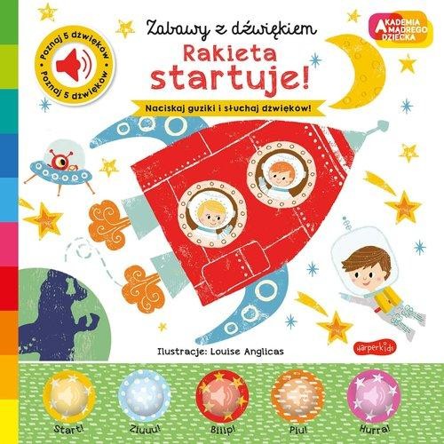 Akademia mądrego dziecka. Zabawy z dźwiękiem. Rakieta startuje!