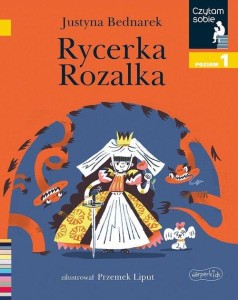 Czytam sobie. Poziom 1. Rycerka Rozalka