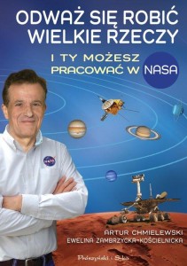 Odważ się robić wielkie rzeczy. I ty możesz pracować w NASA
