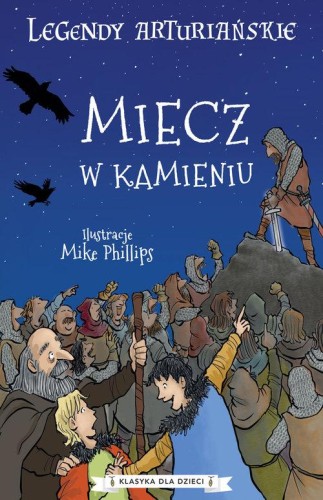 Klasyka dla dzieci. Legendy arturiańskie (3) Miecz w kamieniu