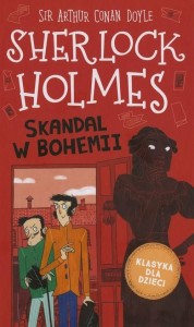 Klasyka dla dzieci. Sherlock Holmes. Skandal w Bohemii (tom 11)