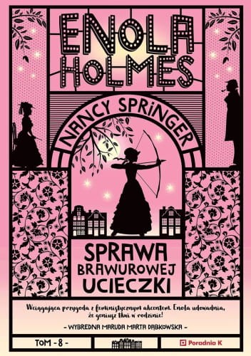 Enola Holmes (tom 8) Sprawa brawurowej ucieczki