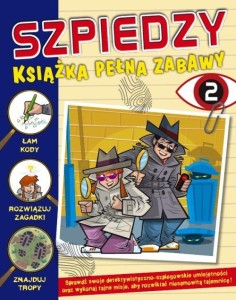 Szpiedzy. Książka pełna zabawy (2)