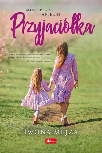 Miasteczko Anielin (tom 1) Przyjaciółka