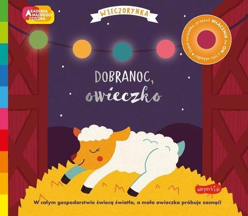 Akademia mądrego dziecka. Wieczorynka. Dobranoc, owieczko! książka ze światełkami!