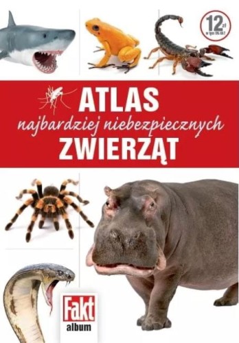 Atlas najbardziej niebezpiecznych zwierząt