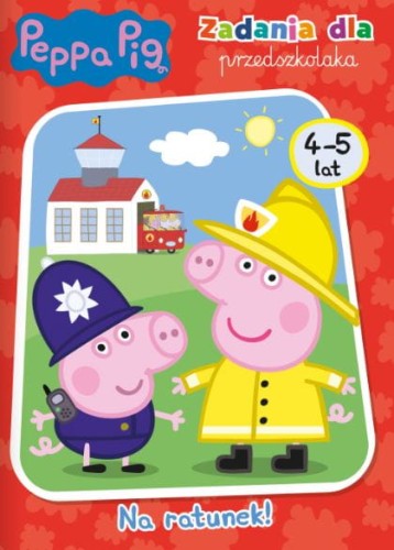 Peppa Pig. Na ratunek! Zadania dla przedszkolaka (4-5 lat)