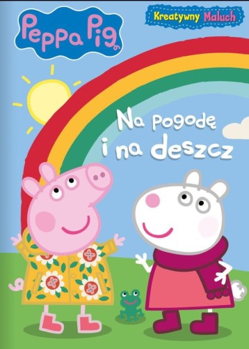 Peppa Pig. Kreatywny maluch. Na pogodę i na deszcz (w środku naklejki)