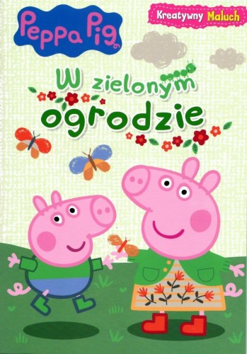 Peppa Pig. Kreatywny maluch. W zielonym ogrodzie (w środku naklejki)