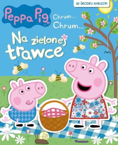 Peppa Pig. Chrum... Chrum... Na zielonej trawce (w środku naklejki)