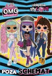 L.O.L. Surprise! O.M.G. Obłędnie styLOVE. Poza schemat (w środku naklejki)
