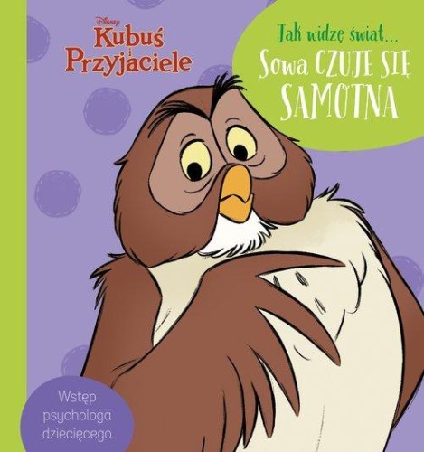 Jak widzę świat... Sowa czuje się samotna. Disney Kubuś i Przyjaciele